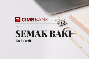 Cara Semak Baki Kad Kredit CIMB Bank