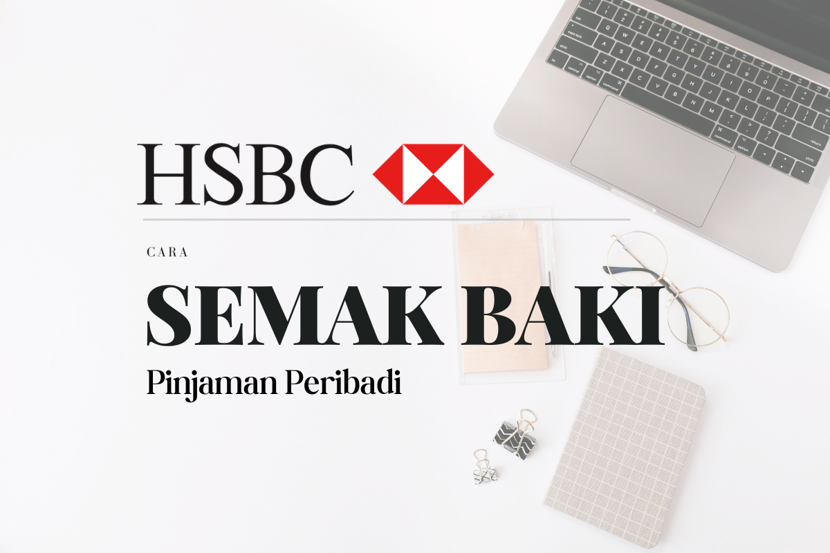 Cara Semak Baki Pinjaman Peribadi HSBC Bank Online
