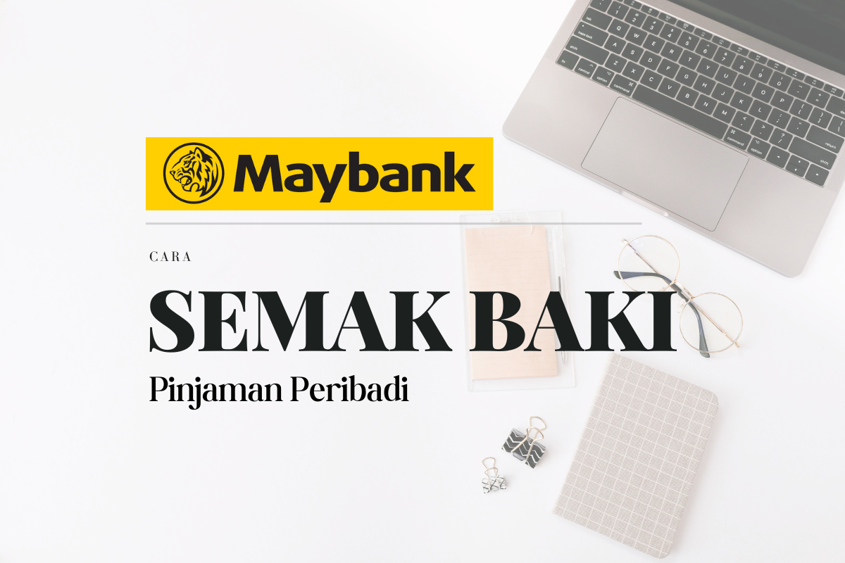 Cara Semak Baki Pinjaman Peribadi Maybank Online