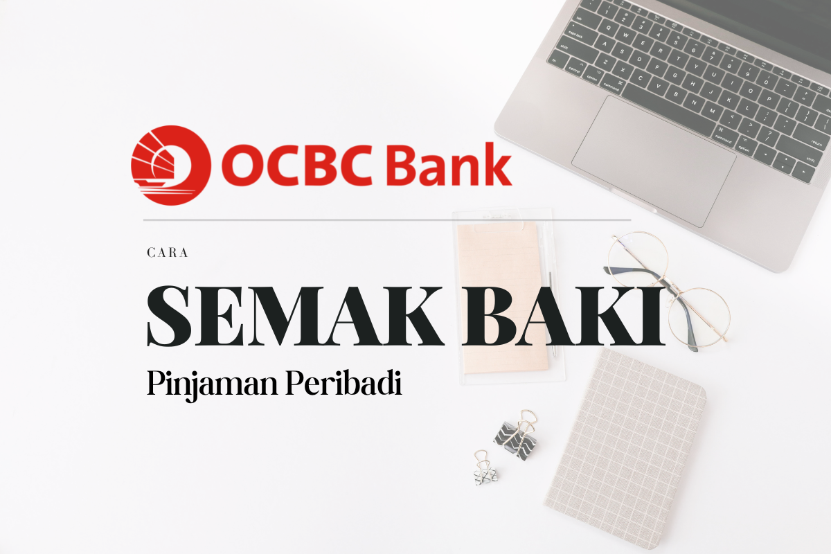 Cara Semak Baki Pinjaman Peribadi OCBC Bank Online