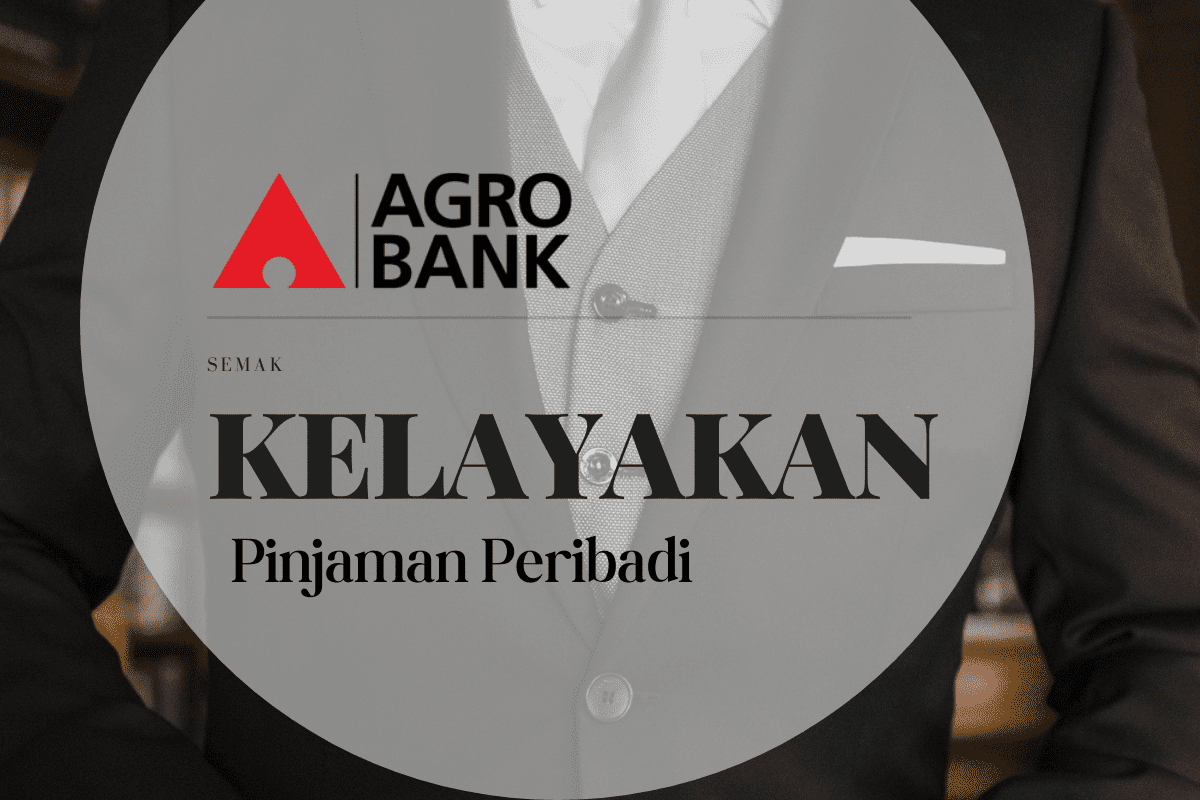 Kelayakan Pinjaman Peribadi Agrobank