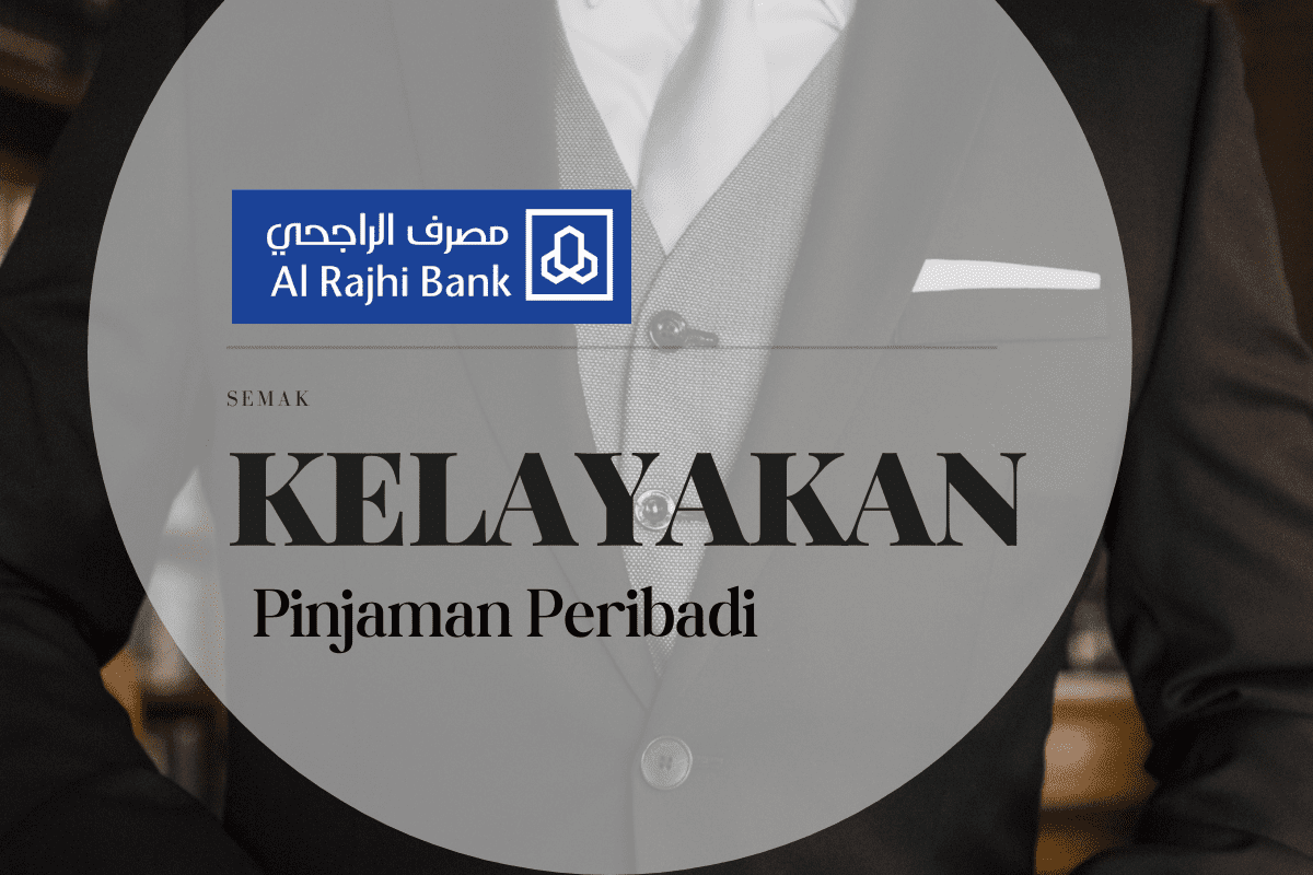 Kelayakan Pinjaman Peribadi Al-Rajhi Bank