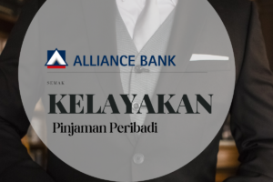 Kelayakan Pinjaman Peribadi Alliance Bank