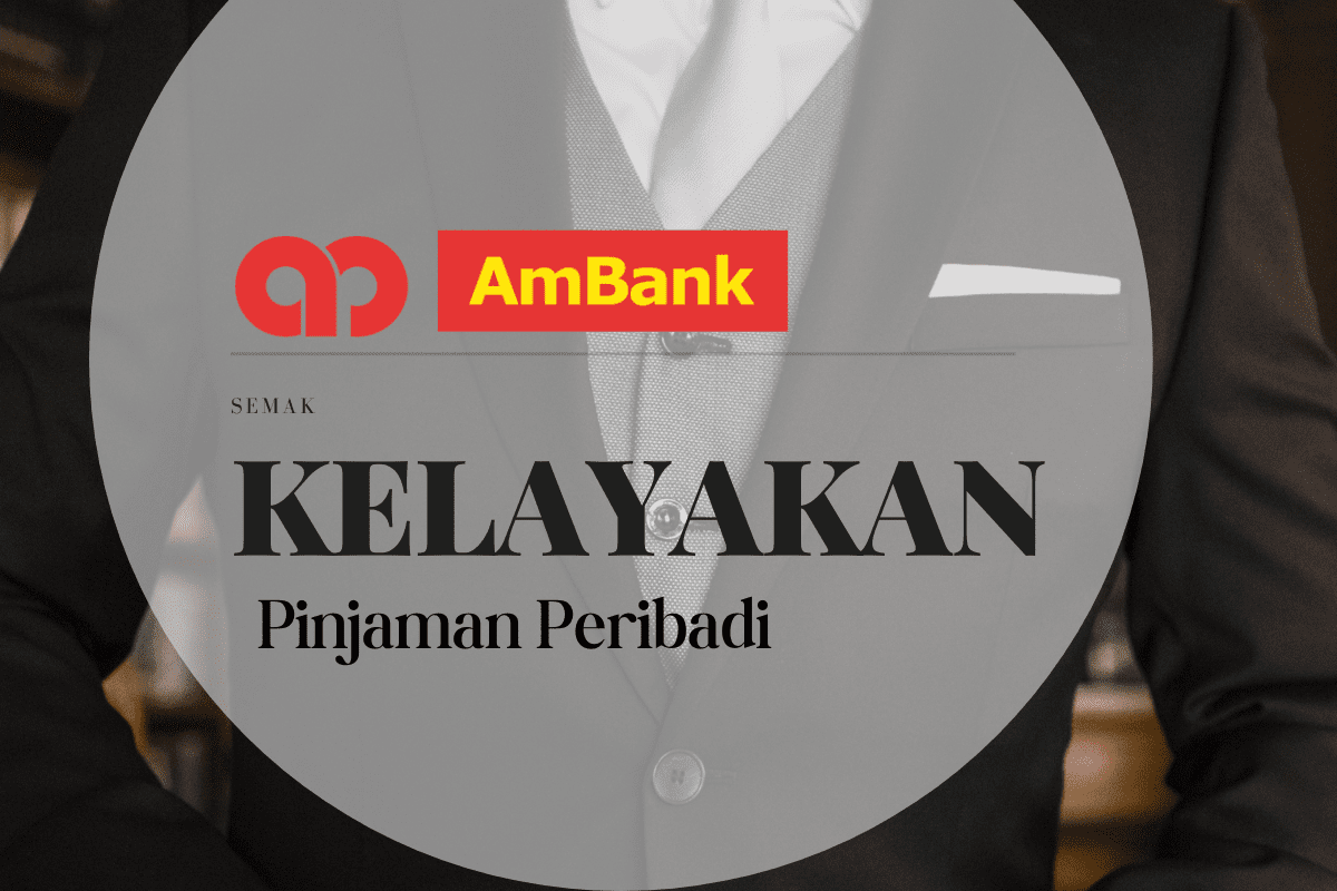 Kelayakan Pinjaman Peribadi AmBank