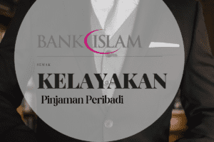 Kelayakan Pinjaman Peribadi Bank Islam