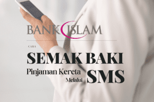 Semak Baki Pinjaman Kereta Bank Islam Melalui SMS