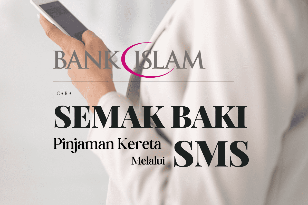 Semak Baki Pinjaman Kereta Bank Islam Melalui SMS