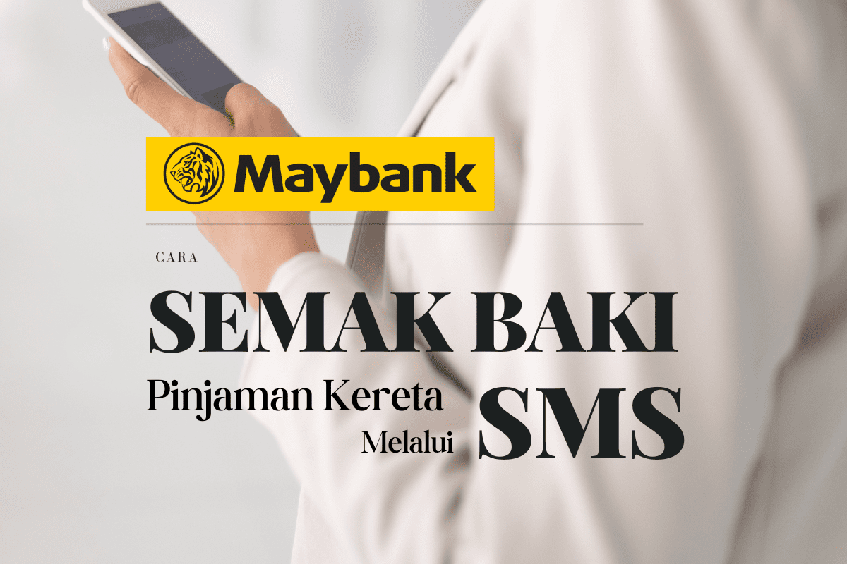 Semak Baki Pinjaman Kereta Maybank Melalui SMS