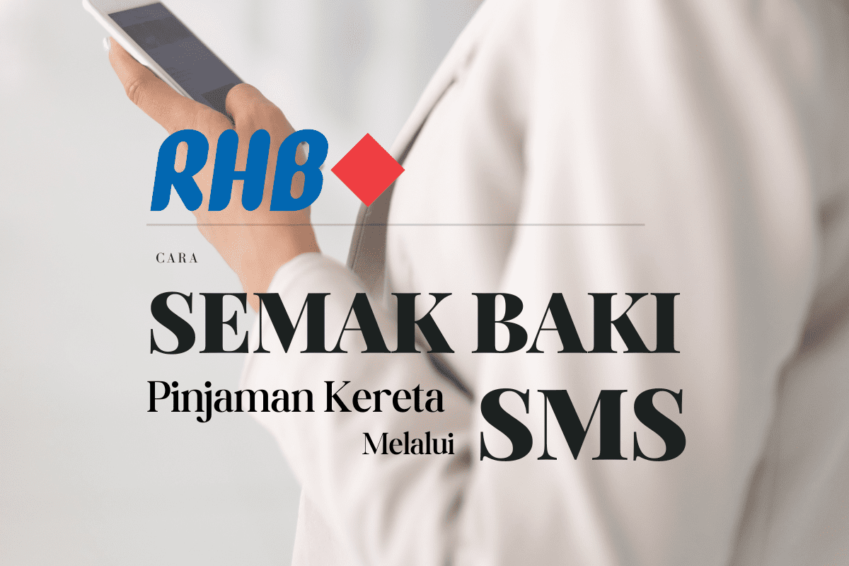 Semak Baki Pinjaman Kereta RHB Bank Melalui SMS